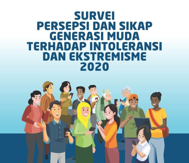 Survei Persepsi Dan Sikap Generasi Muda Terhadap Intoleransi & Ekstremisme Kekerasan