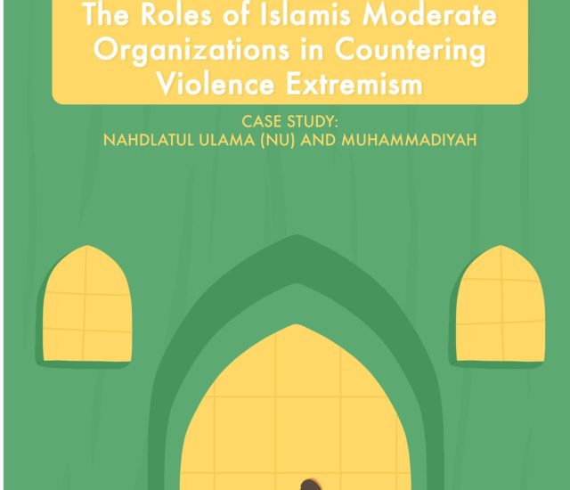 The Roles Of Islamic Moderate Organizations In Countering Violence Extremism