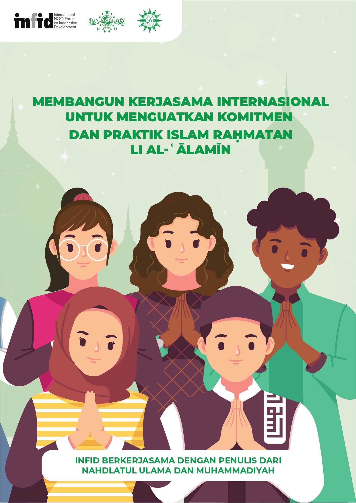 Membangun Kerjasama Internasional Untuk Menguatkan Komitmen dan Praktik Islam Rahmatan Lil Al-amin