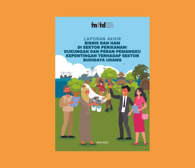 Laporan Penelitian “Bisnis dan HAM di Sektor Perikanan: Dukungan dan Peran Pemangku Kepentingan terhadap Sektor Budidaya Udang”